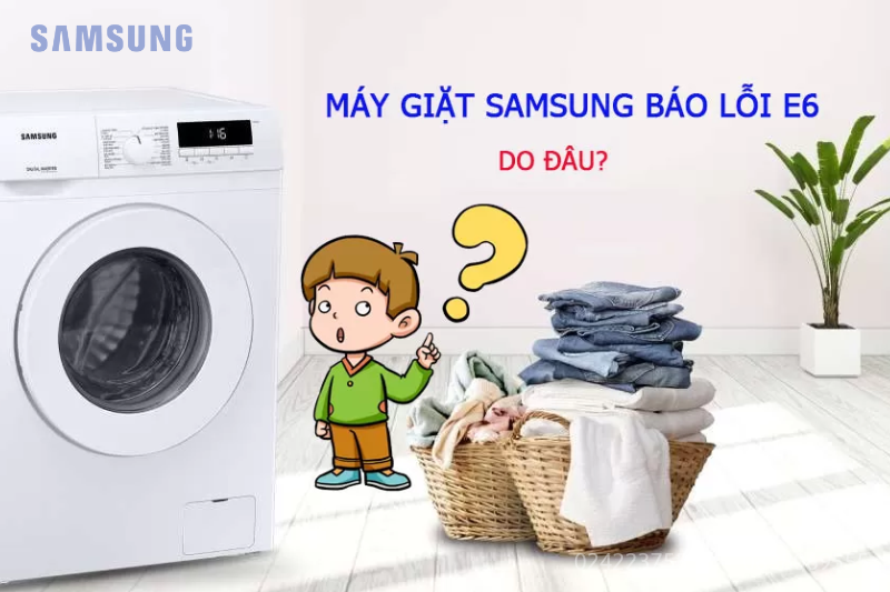 máy giặt samsung báo lỗi e6
